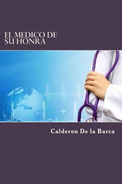 El Medico De Su Honra