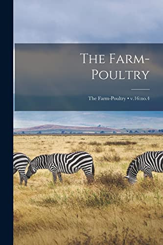 The Farm-Poultry; V.16: No.4