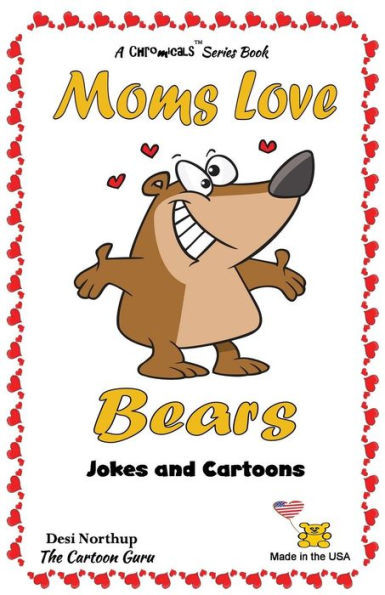 Moms Love Bears: Jokes & Cartoons in Black + White