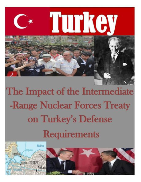 The Impact of the Intermediate-Range Nuclear Forces Treaty on Turkey's Defense Requirements