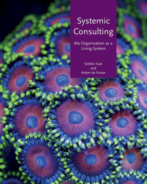 Systemic consulting: The organisation as a living system