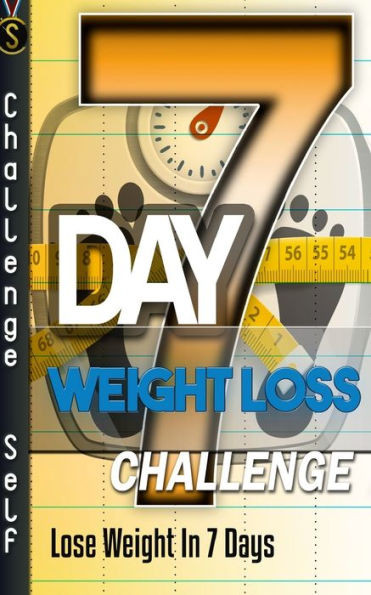 7-Day Weight Loss Challenge: Lose Weight In 7 Days