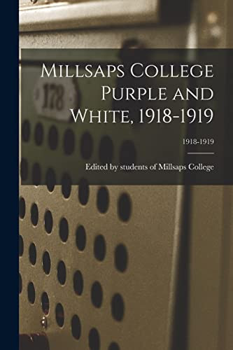 Millsaps College Purple And White, 1918-1919; 1918-1919