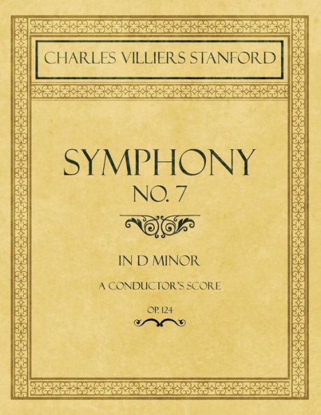 Symphony No.7 in D Minor - A Conductor's Score - Op.124