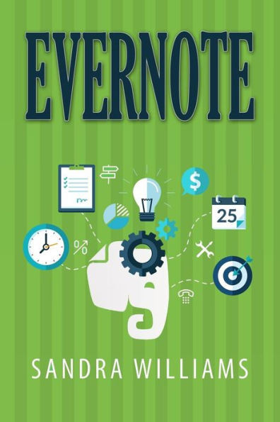 Evernote: The Every Day Pocket Guide to Using Evernote to Stay Organized and be More Productive