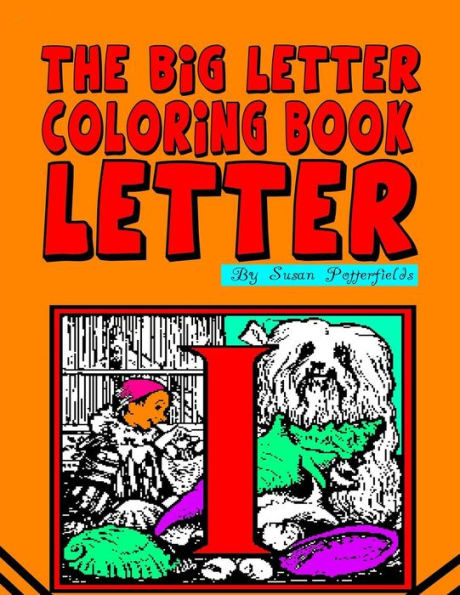 The Big Letter Coloring Book: Letter I