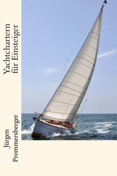 Yachtchartern für Einsteiger