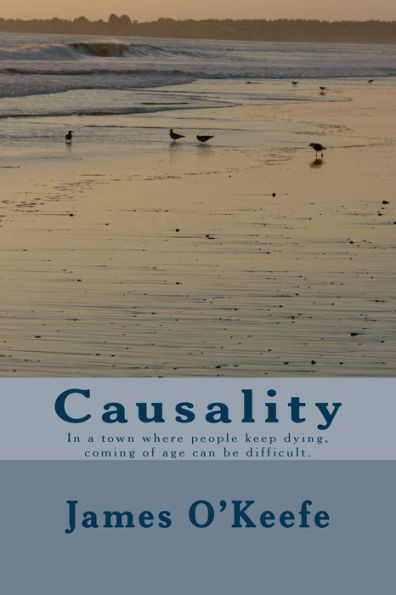 Causality: In a town where people keep dying, coming of age can be difficult.