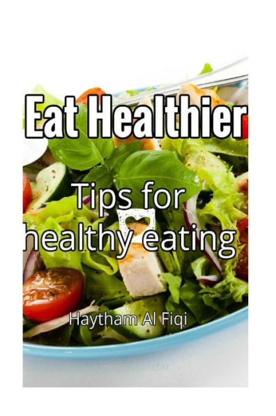 Eat Healthier: Tips for healthy eating