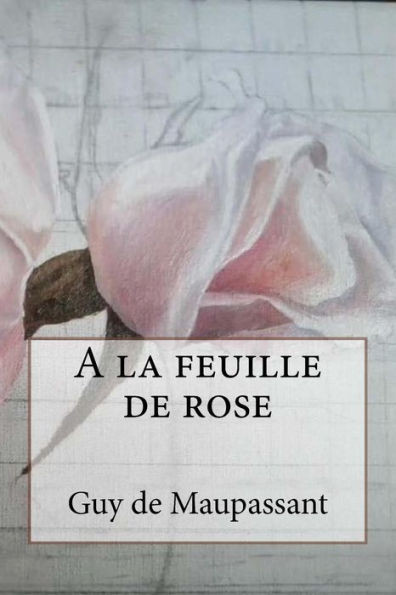 A la feuille de rose