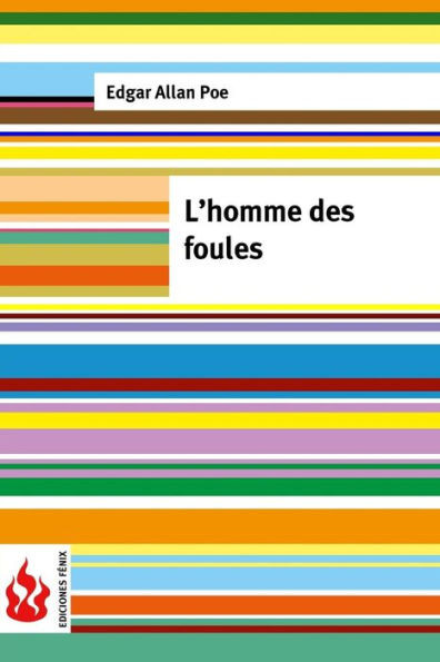 L'homme des foules: (low cost). Ã‰dition limitÃ©e