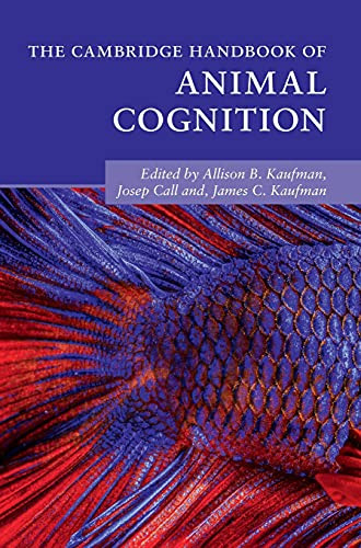 The Cambridge Handbook Of Animal Cognition (Cambridge Handbooks In Psychology)