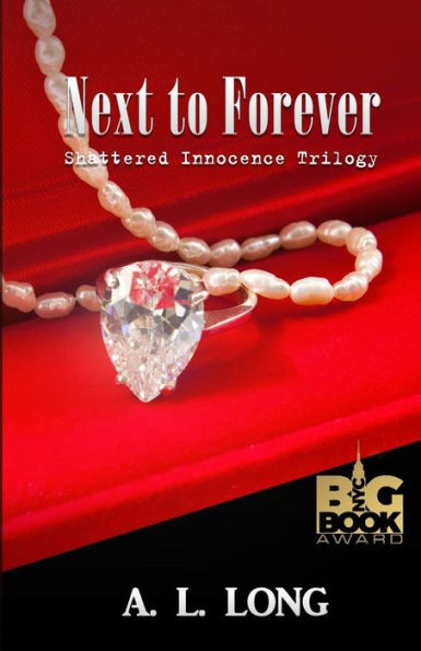 Next to Forever: Shattered Innocence Trilogy Book Three