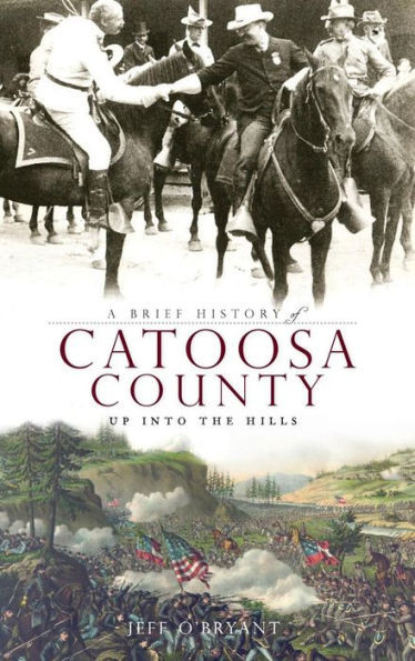 A Brief History of Catoosa County: Up Into the Hills