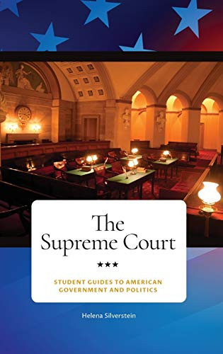 The Supreme Court (Student Guides To American Government And Politics)