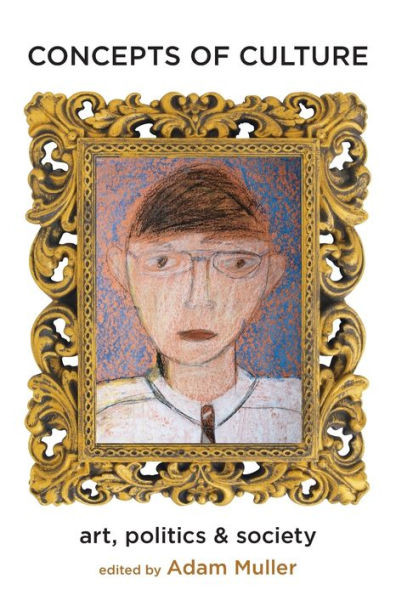 Concepts of Culture: Art, Politics and Society (New)