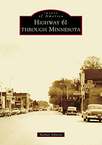 Highway 61 Through Minnesota (Images Of America)