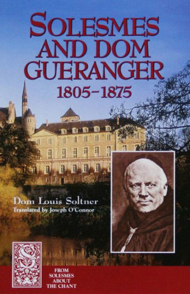 Solesmes and DOM Guéranger