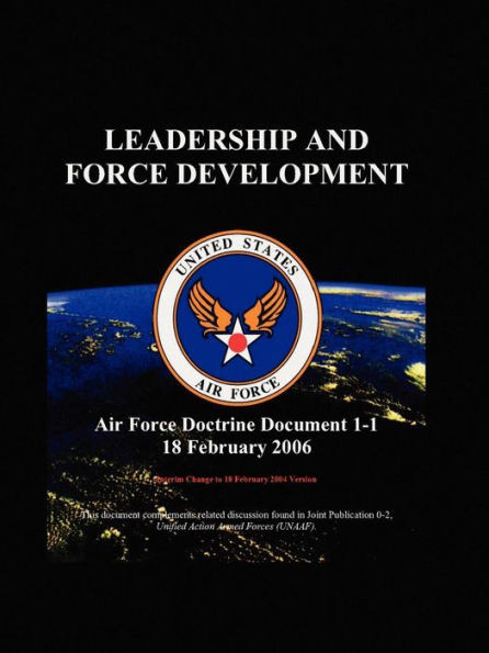 Leadership and Force Development: Air Force Doctrinal Document 1-1