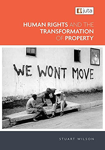 Human Rights And The Transformation Of Property