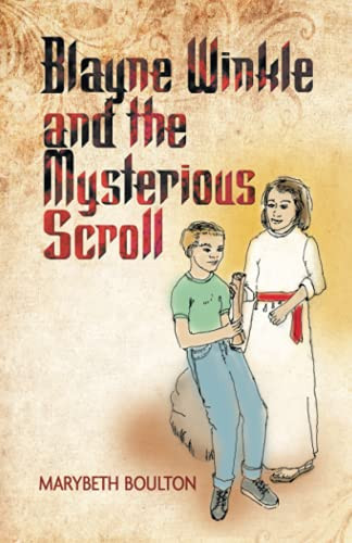 Blayne Winkle And The Mysterious Scroll