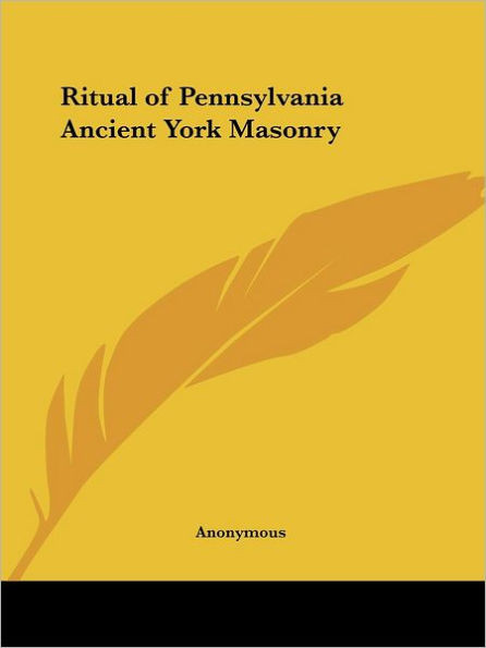 Ritual of Pennsylvania Ancient York Masonry