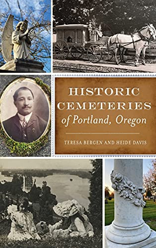 Historic Cemeteries Of Portland, Oregon