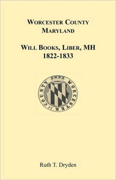 Worcester County, Maryland Will Books, Liber MH. 1822-1833