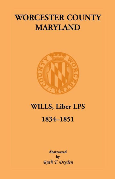 Worcester County, Maryland Will Books, Liber LPS, 1834-1851