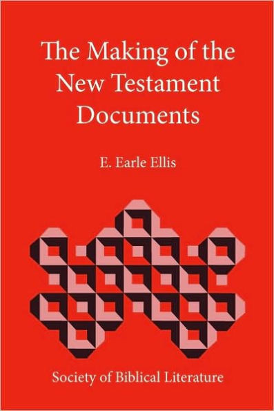 The Making of the New Testament Documents
