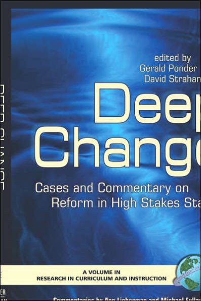 Deep Change: Cases and Commentary on Reform in High Stakes States (Hc)