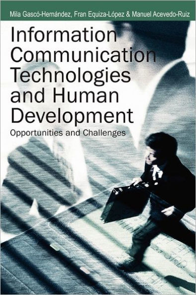 Information Communication Technologies and Human Development: Opportunities and Challenges