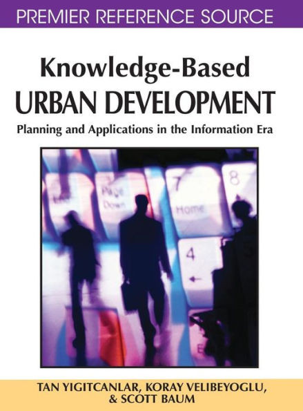 Knowledge-Based Urban Development: Planning and Applications in the Information Era