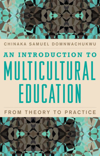 Introduction to Multicultural Education: From Theory to Practice