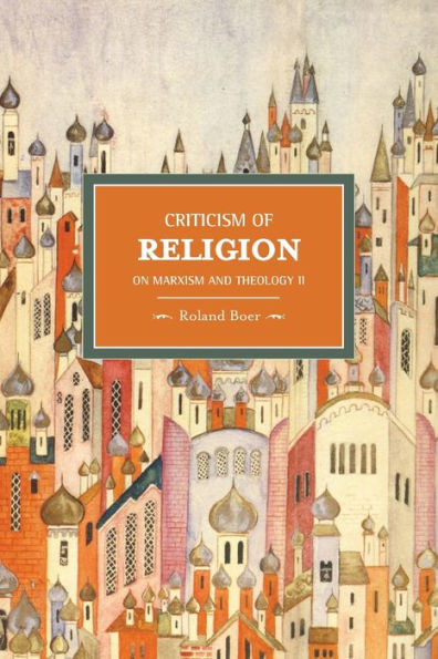 Criticism of Religion: On Marxism and Theology II