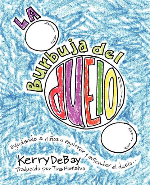 La burbuja del duelo: ayuando a niños a explorar y entender el duelo