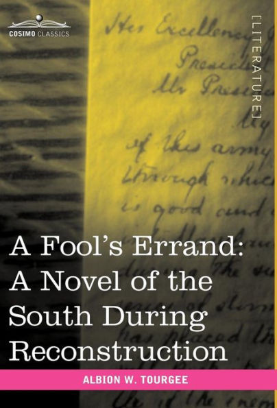 A Fool's Errand: A Novel of the South During Reconstruction