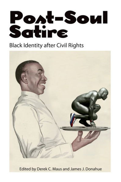 Post-Soul Satire: Black Identity After Civil Rights