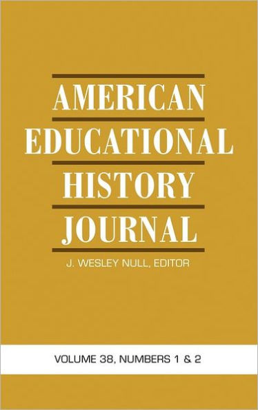 American Educational History Journal Vol 38 Issue 1 & 2