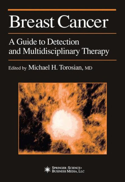 Breast Cancer: A Guide to Detection and Multidisciplinary Therapy
