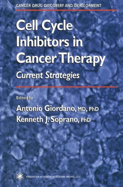 Cell Cycle Inhibitors in Cancer Therapy: Current Strategies