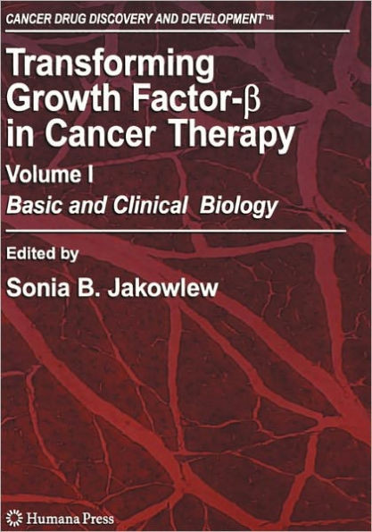 Transforming Growth Factor-Beta in Cancer Therapy, Volume I: Basic and Clinical Biology