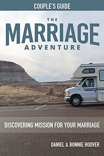 The Marriage Adventure Couple'S Guide: Discovering Mission For Your Marriage