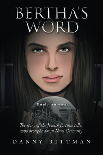 BerthaS Word: The Story Of The Jewish Fortune Teller Who Brought Down Nazi Germany