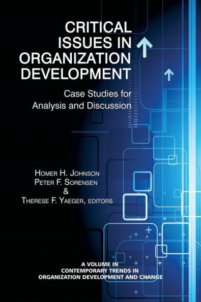 Critical Issues in Organization Development: Case Studies for Analysis and Discussion