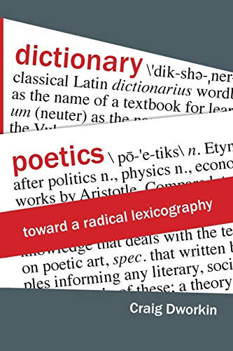 Dictionary Poetics: Toward a Radical Lexicography (Verbal Arts: Studies in Poetics)