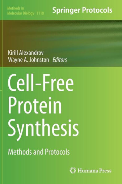 Cell-Free Protein Synthesis: Methods and Protocols