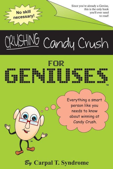 Crushing Candy Crush for Geniuses: Gag Book