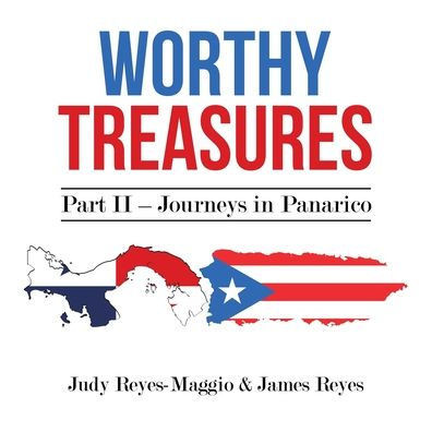 Worthy Treasures: Part II - Journeys in Panarico