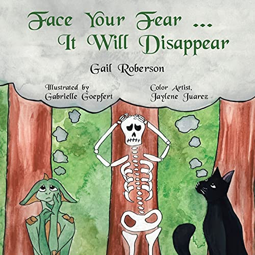 Face Your Fear It Will Disappear